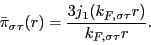 \begin{displaymath}
\bar{\pi}_{\sigma\tau}(r) = \frac{3j_1(k_{F,\sigma\tau}r)}{k_{F,\sigma\tau}r} .
\end{displaymath}