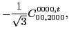 $\displaystyle -\frac{1}{\sqrt{3}}C_{00,2000}^{0000,t},$