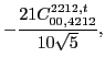 $\displaystyle -\frac{21 C_{00,4212}^{2212,t}}{10 \sqrt{5}},$