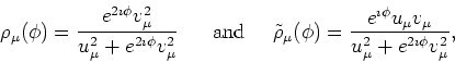 \begin{displaymath}
\rho_{\mu}(\phi) =\displaystyle \frac{e^{2\imath \phi}v_{\mu...
...phi}
u_{\mu}v_{\mu}}{u_{\mu}^{2}+e^{2\imath \phi}v_{\mu}^{2}},
\end{displaymath}