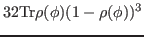 $\displaystyle 32 {\rm Tr}\rho(\phi)(1-\rho(\phi))^3$