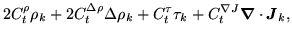 $\displaystyle 2C^{\rho}_t\rho_k\ofbboxofr +2C^{\Delta \rho}_t\Delta \rho_k\ofbb...
...a J}_t\mbox{{\boldmath {$\nabla$}}}\cdot
\mbox{{\boldmath {$J$}}}_k\ofbboxofr ,$