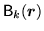 $\displaystyle {\mathsf B}_k(\mbox{{\boldmath {$r$}}})$