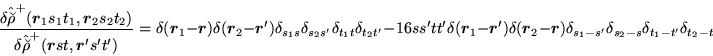 \begin{displaymath}
\frac{\delta \hat{\breve{\rho}}^+(\mbox{{\boldmath {$r$}}}_1...
...}}})\delta_{s_1-s'}\delta_{s_2-s}\delta_{t_1-t'}\delta_{t_2-t}
\end{displaymath}