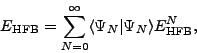 \begin{displaymath}
E_{\mbox{\rm\scriptsize {HFB}}}=\sum_{N=0}^{\infty}\langle\Psi_N\vert\Psi_N\rangle E^N_{\mbox{\rm\scriptsize {HFB}}} ,
\end{displaymath}