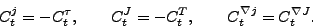 \begin{displaymath}
C^j_t = - C^{\tau}_t, \quad \quad C^J_t = - C^T_t, \quad \quad C^{\nabla j}_t = C^{\nabla J}_t.
\end{displaymath}